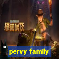 pervy family